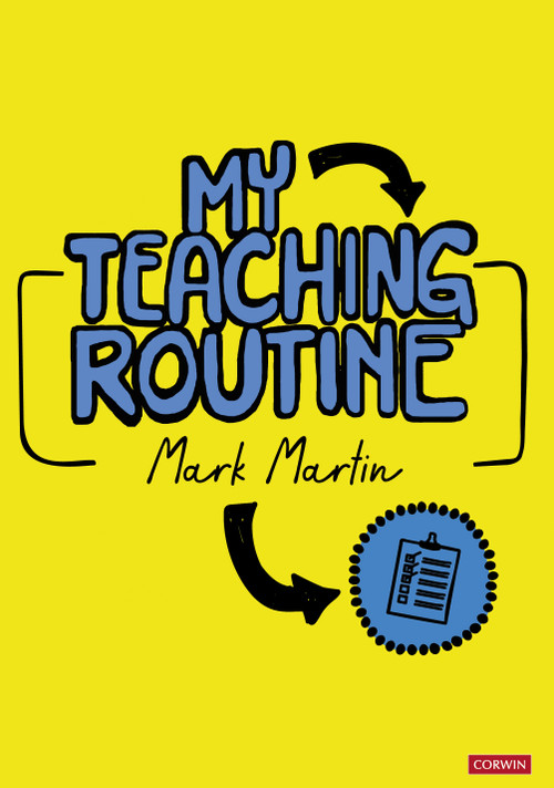 My Teaching Routine by Mark Martin, 9781529762396