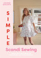 Simple Scandi Sewing (Make Your Own Clothes the Danish Way with 14 Easy Projects) by Johanne Kohlmetz, 9781846018299