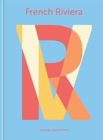 French Riviera: Voyage Collection by Mitchell Beazley, 9781846018763