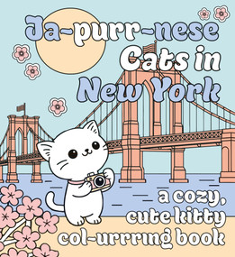 Ja-purr-nese Cats in New York (A Cozy, Cute Kity Col-urrring Book) by Emanuela Carletti, 9781846019272
