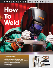 How to Weld, 2nd Edition by Todd Bridigum, 9798317902469