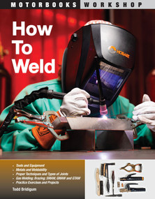 How to Weld, 2nd Edition by Todd Bridigum, 9798317902469