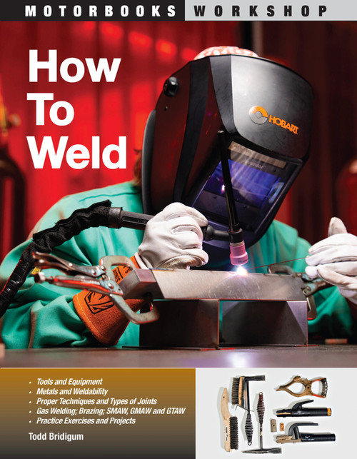 How to Weld, 2nd Edition by Todd Bridigum, 9798317902469