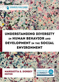 Understanding Diversity in Human Behavior and Development in the Social Environment by Marquitta S. Dorsey, 9780826166517