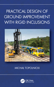 Practical Design of Ground Improvement with Rigid Inclusions by Michał Topolnicki, 9781041017264