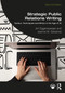 Strategic Public Relations Writing (Tactics, Techniques and Ethics in the Age of AI) by Jim Eggensperger, Jeanne M. Salvatore, 9781041199793