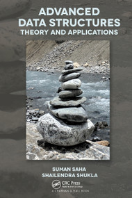 Advanced Data Structures (Theory and Applications) by Suman Saha, Shailendra Shukla, 9781138592605