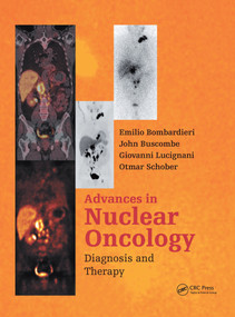 Advances in Nuclear Oncology (Diagnosis and Therapy) by Emilio Bombardieri, John Buscombe, Giovanni Lucignani, Otmar Schober, 9781841846149