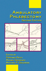 Ambulatory Phlebectomy by Mitchel P. Goldman, Mihael Georgiev, Stefano Ricci, 9780824759094