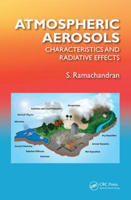Atmospheric Aerosols (Characteristics and Radiative Effects) by S Ramachandran, 9781498750738