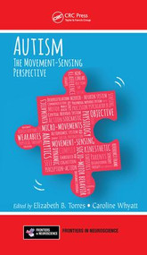 Autism (The Movement Sensing Perspective) by Elizabeth B. Torres, Caroline Whyatt, 9781482251630