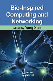 Bio-Inspired Computing and Networking by Yang Xiao, 9781138115255