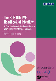 The Boston IVF Handbook of Infertility (A Practical Guide for Practitioners Who Care for Infertile Couples) by Michael M Alper, Denny Sakkas, Denis Vaughan, Alan S Penzias, 9781032607030