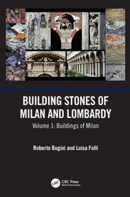 Building Stones of Milan and Lombardy (Volume 1: Buildings of Milan) by Roberto Bugini, Luisa Folli, 9781032420646