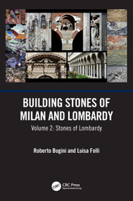 Building Stones of Milan and Lombardy (Volume 2: Stones of Lombardy) by Roberto Bugini, Luisa Folli, 9781032420561