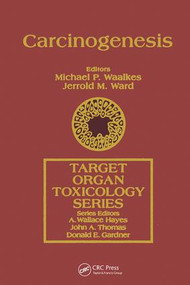 Carcinogenesis by Michael P Waalkes, Jerrold M. Ward, 9780781701242