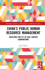 China's Public Human Resource Management (Selecting for Fit in Civil Service Examinations) by Daan Wang, 9781032621197