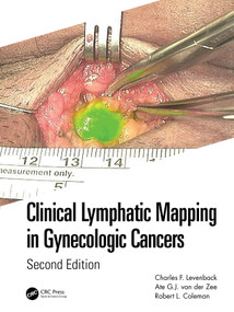 Clinical Lymphatic Mapping in Gynecologic Cancers by Charles Levenback, Ate GJ van der Zee, Robert L. Coleman, 9781032186436