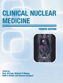 Clinical Nuclear Medicine by Gary J.R Cook, M. N Maisey, K.E Britton, Vaseem Chengazi, 9780340812396