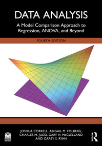 Data Analysis (A Model Comparison Approach to Regression, ANOVA, and Beyond) by Josh Correll, Abigail M. Folberg, Charles M. Judd, Gary H. McClelland, Carey S. Ryan, 9781032572086