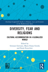 Diversity, Fear and Religions (Cultural Accommodation in a Globalized World) by Gennaro Gervasio, Maria Chiara Giorda, Paola Perucchini, 9781032913179