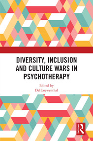 Diversity, Inclusion and Culture Wars in Psychotherapy by Del Loewenthal, 9781032695464