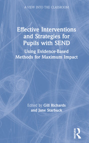Effective Interventions and Strategies for Pupils with SEND (Using Evidence-Based Methods for Maximum Impact) by Gill Richards, Jane Starbuck, 9780367197964