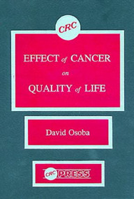 Effect of Cancer On Quality of Life by David Osoba, 9780849369773