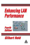 Enhancing LAN Performance by Gilbert Held, 9780849319426