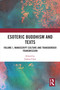 Esoteric Buddhism and Texts (Volume I, Manuscript Culture and Transborder Transmission) by Jinhua Chen, 9781032563206