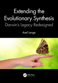 Extending the Evolutionary Synthesis (Darwin's Legacy Redesigned) by Axel Lange, 9781032376899