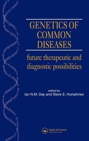 Genetics of Common Diseases (Future Therapeutic and Diagnostic Possibilities) by Ian Day, Prof Steve Humphries, 9781859960417