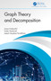 Graph Theory and Decomposition by Jomon Kottarathil, Sudev Naduvath, Joseph Varghese Kureethara, 9781032489230