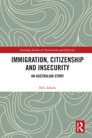 Immigration, Citizenship and Insecurity (An Australian Story) by Heli Askola, 9781032551340