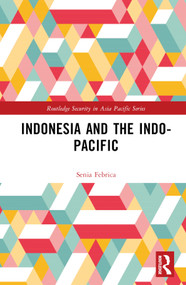Indonesia and the Indo-Pacific by Senia Febrica, 9781032497501