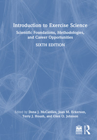 Introduction to Exercise Science (Scientific Foundations, Methodologies, and Career Opportunities) by Dona J. McCanlies, Joan M. Eckerson, Terry J. Housh, Glen O. Johnson, 9781032697192