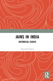 Jains in India (Historical Essays) by Surendra Gopal, 9780367204877