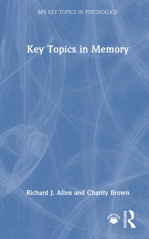 Key Topics in Memory by Richard J. Allen, Charity Brown, 9781032705224