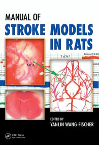 Manual of Stroke Models in Rats by Yanlin Wang-Fischer, 9780849395789