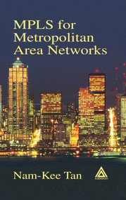 MPLS for Metropolitan Area Networks by Nam-Kee Tan, 9780849322129