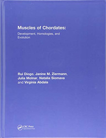 Muscles of Chordates (Development, Homologies, and Evolution) by Rui Diogo, Janine M. Ziermann, Julia Molnar, Natalia Siomava, Virginia Abdala, 9781138571235