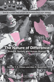 The Nature of Difference (Science, Society and Human Biology (PBK)) by George Ellison, Alan H. Goodman, 9781138403864