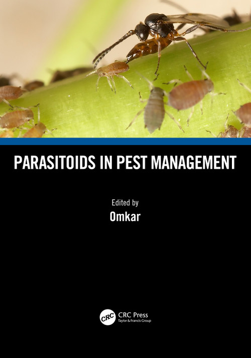 Parasitoids in Pest Management by Omkar, 9781032406701