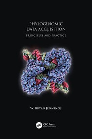 Phylogenomic Data Acquisition (Principles and Practice) by W. Bryan Jennings, 9781482235340