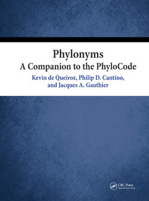 Phylonyms (A Companion to the PhyloCode) by Kevin de Queiroz, Philip Cantino, Jacques Gauthier, 9781138332935