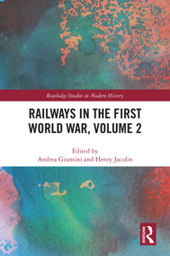 Railways in the First World War, Volume 2 by Andrea Giuntini, Henry Jacolin, 9781032720685