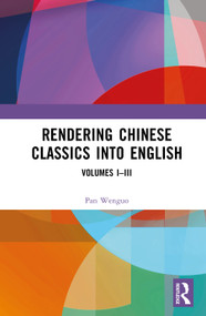 Rendering Chinese Classics into English by Pan Wenguo, 9781032666976