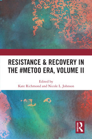 Resistance & Recovery in the #MeToo era, Volume II by Kate Richmond, Nicole L. Johnson, 9781032650166