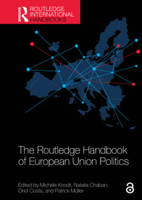 The Routledge Handbook of European Union Politics by Michèle Knodt, Natalia Chaban, Oriol Costa, Patrick Müller, 9781032786247