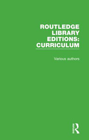 Routledge Library Editions: Curriculum by Various, 9781138319561